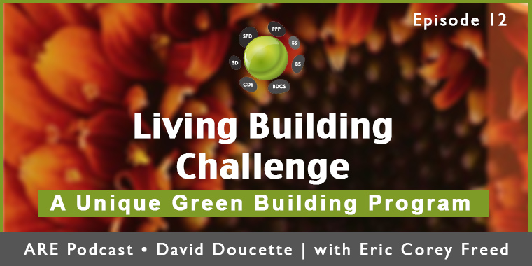 Episode 12: Living Building Challenge [Podcast]