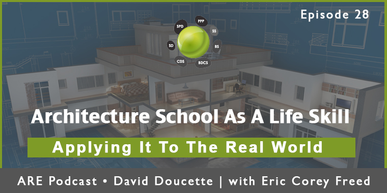 Episode 28: Architecture School As A Life Skill