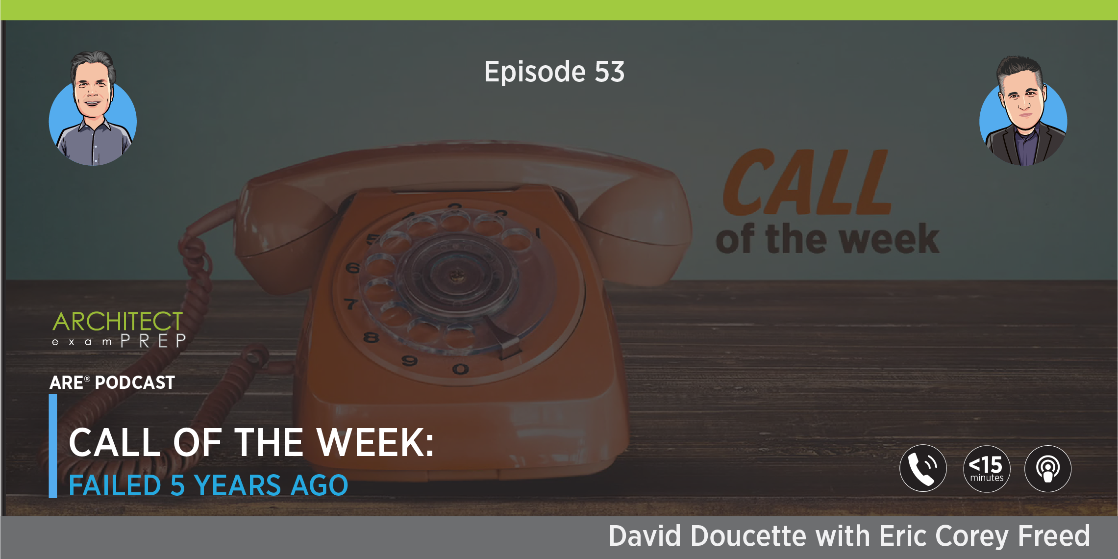 Episode 53: Call Of the Week: Failed 5 Years Ago