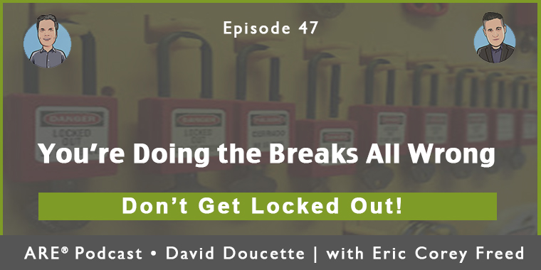 Episode 47: You’re Doing the Breaks All Wrong