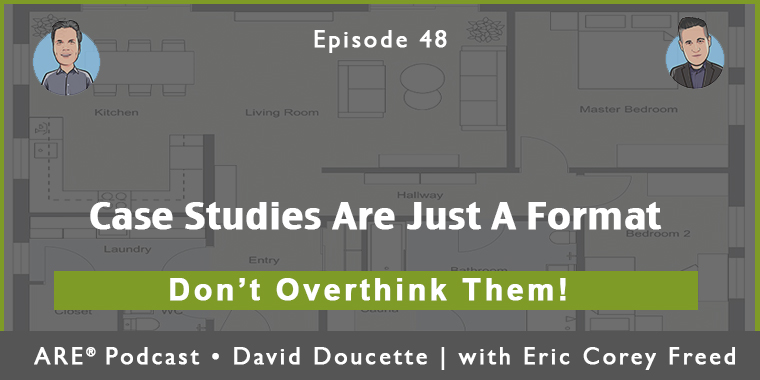 Episode 48: Case Studies Are Just A Format