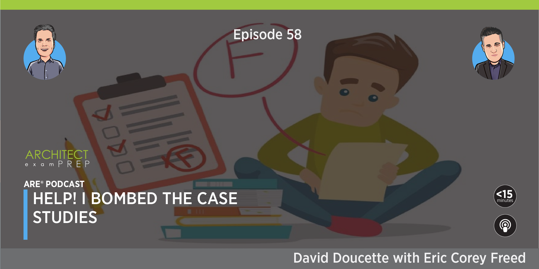 Episode 58: Help! I Bombed the Case Studies!