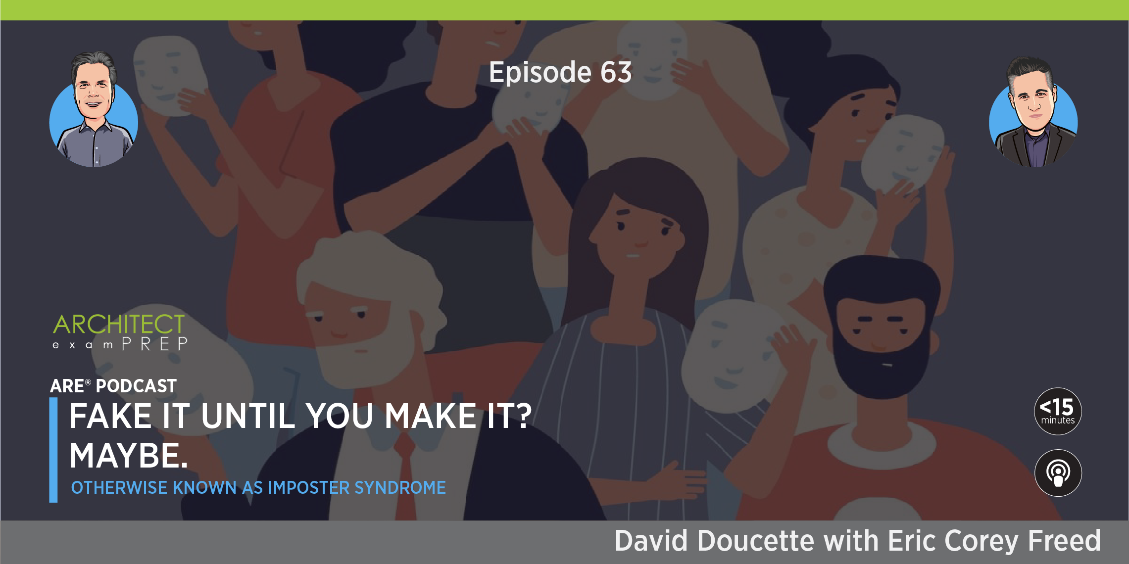 Episode 63: Fake It Until You Make It? Maybe.