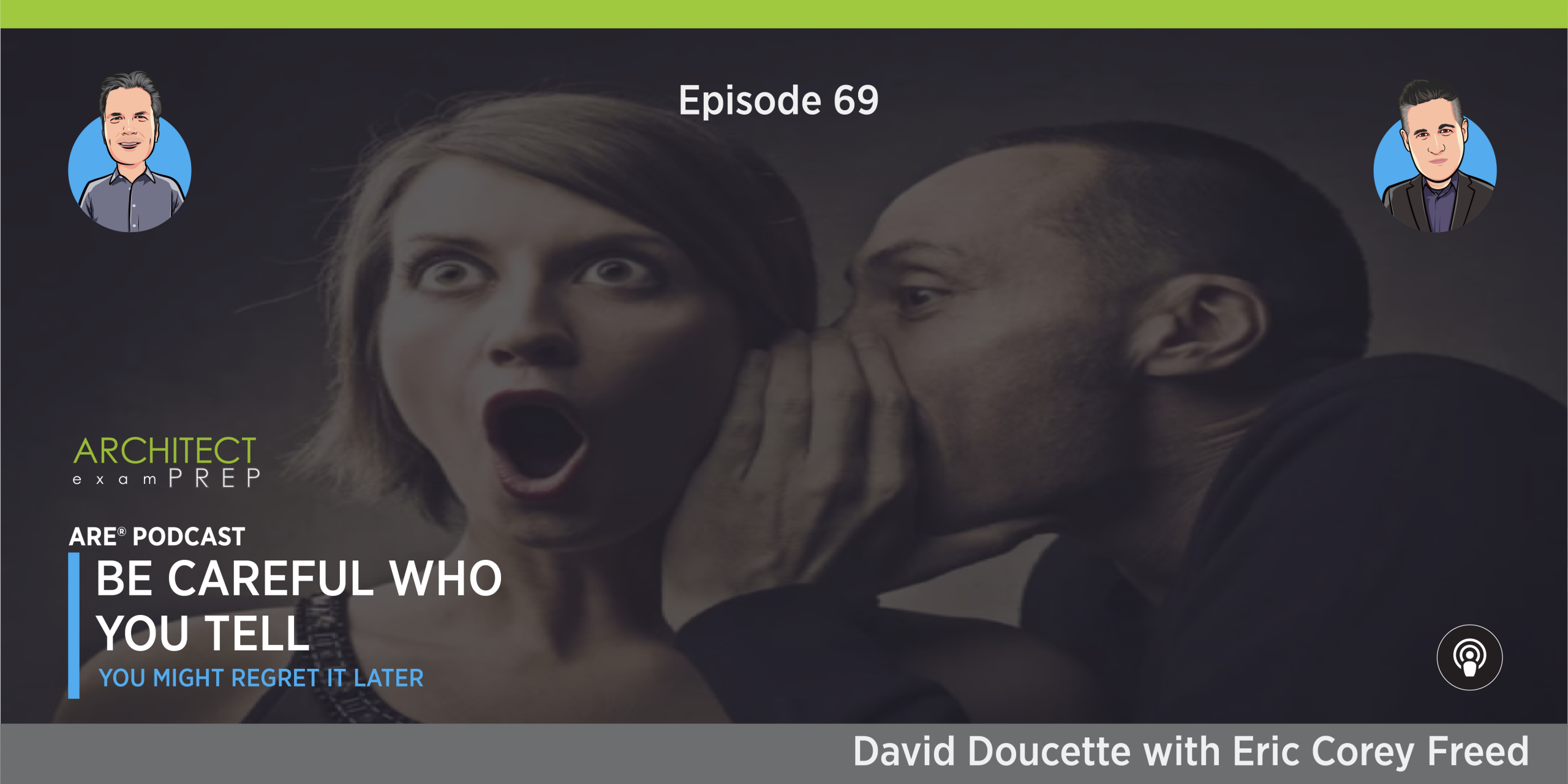 Episode 69: Be Careful Who You Tell