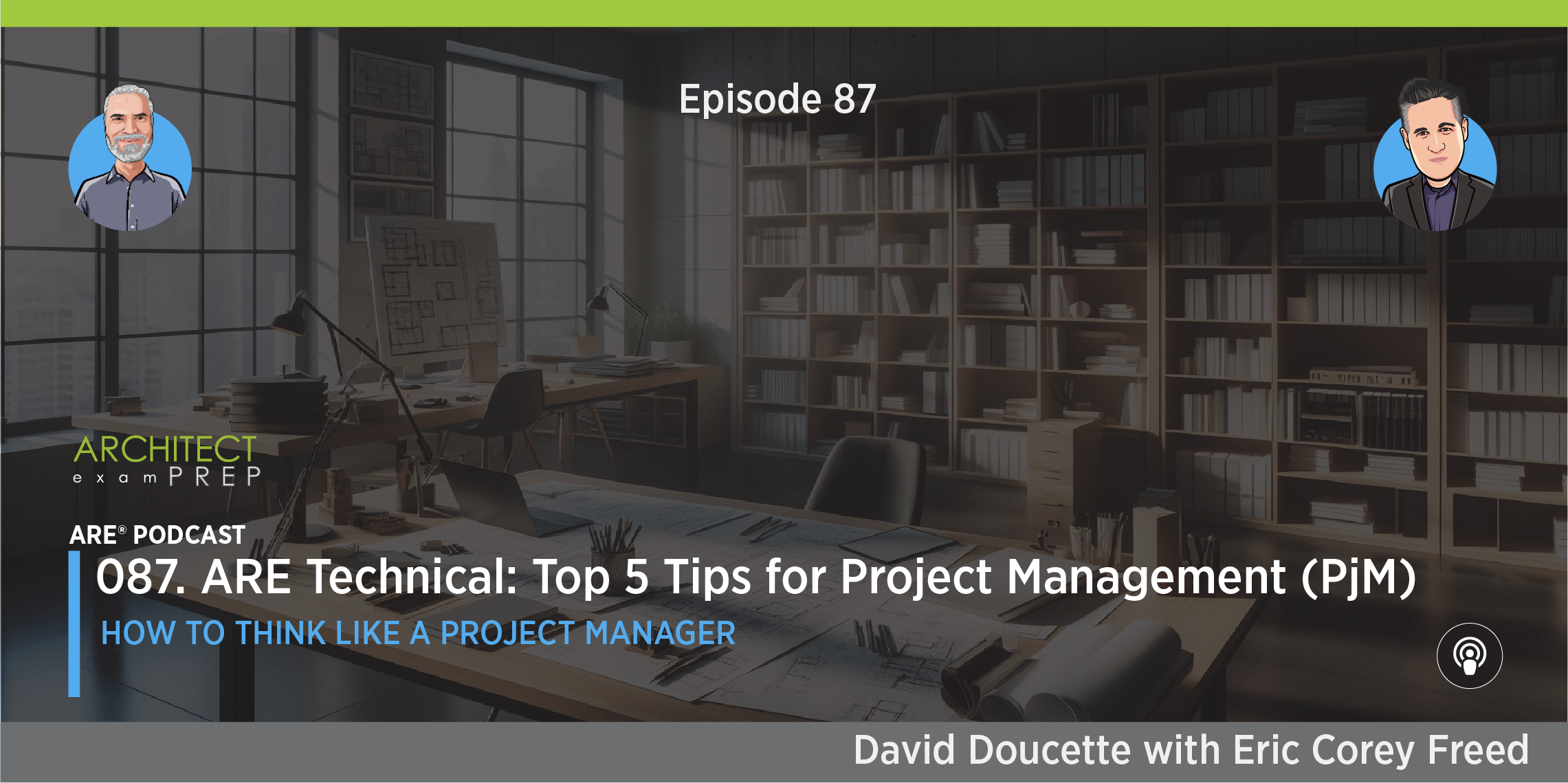 087. ARE Technical: Top 5 Tips for Project Management (PjM)